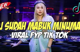 Mabuk Minuman Ditambah Mabuk Judi Remix Download Lagu Tiktok